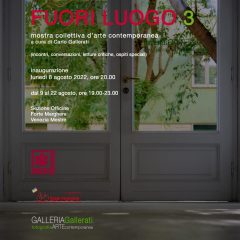 Fuori Luogo 3 – 9/22 Agosto 2022
